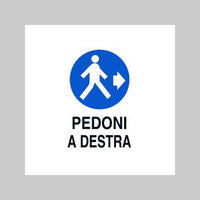 CARTELLO 'PEDONI A DESTRA' 40x60 cm - 10 pezzi