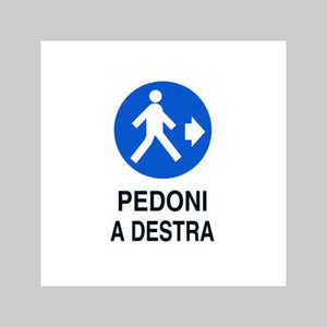 CARTELLO 'PEDONI A DESTRA' 40x60 cm - 10 pezzi