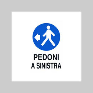 CARTELLO 'PEDONI A SINISTRA' 40x60 cm - 10 pezzi