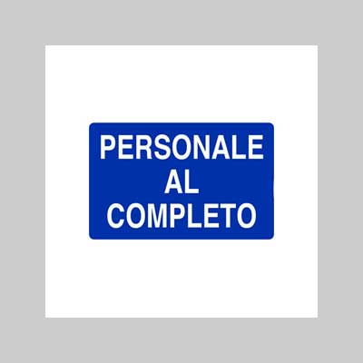 CARTELLO 'PERSONALE AL COMPLETO' 60x40 cm - 10 pezzi