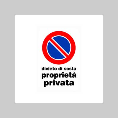 CARTELLO 'DIVIETO DI SOSTA PROPRIETA' PRIVATA' 20x30 cm - 10 pezzi