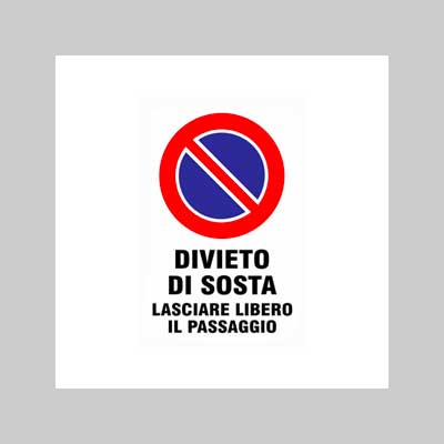 CARTELLO 'DIVIETO DI SOSTA LASCIARE LIBERO IL PASSAGGIO' 20x30 cm - 10 pezzi
