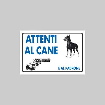 CARTELLO 'ATTENTI AL CANE E AL PADRONE' 20x30 cm - 10 pezzi
