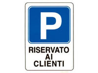 CARTELLO PARCHEGGIO RISERVATO AI CLIENTI- - cm.20x30h. - 10 pezzi