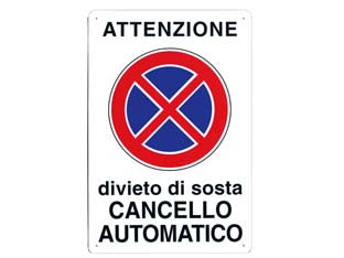 CARTELLO ATTENZIONE DIVIETO DI SOSTA CANCELLO AUTOMATICO- - cm.30x20h. - 10 pezzi