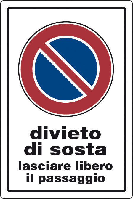 TARGA SEGNALETICA DIVIETO SOSTA LASCIARE LIB. PASSAGGIO- 10,0 pz