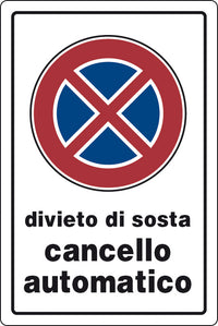 TARGA SEGNALETICA DIVIETO SOSTA CANCELLO AUTOMATICO- 10,0 pz