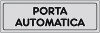 ETICHETTA ADESIVA 150X50 PORTA AUTOMATICA- 10,0 pz
