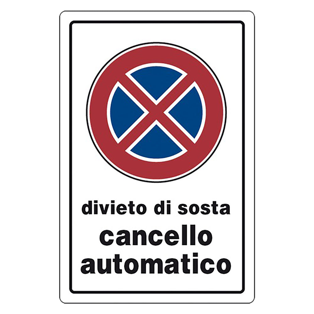 CARTELLO SEGNALETICA DIVIETO DI SOSTA CANCELLO AUTOMATICO  - EUROSIGNALS