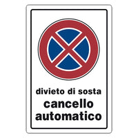 CARTELLO SEGNALETICA DIVIETO DI SOSTA CANCELLO AUTOMATICO  - EUROSIGNALS