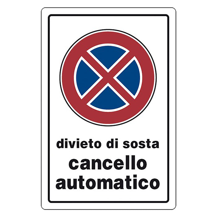 CARTELLO SEGNALETICA DIVIETO DI SOSTA CANCELLO AUTOMATICO  - EUROSIGNALS
