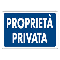 CARTELLO SEGNALETICA PROPRIETA' PRIVATA  - EUROSIGNALS