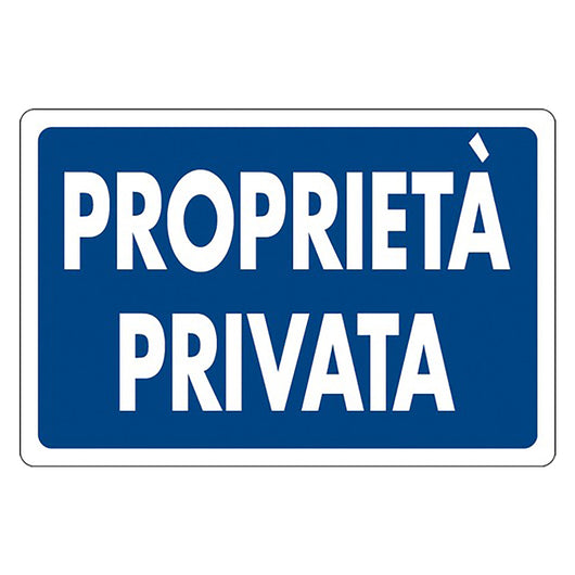 CARTELLO SEGNALETICA PROPRIETA' PRIVATA  - EUROSIGNALS