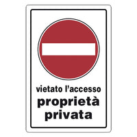 CARTELLO SEGNALETICA VIETATO L'ACCESSO PROPRIETA' PRIVATA  - EUROSIGNALS