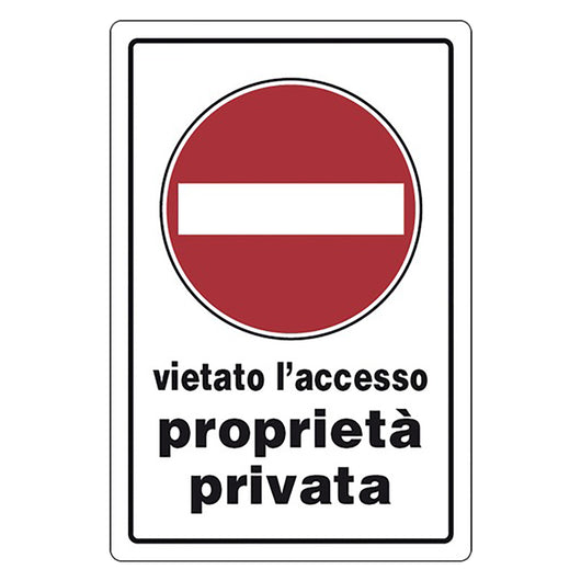 CARTELLO SEGNALETICA VIETATO L'ACCESSO PROPRIETA' PRIVATA  - EUROSIGNALS