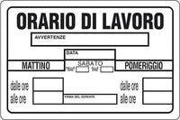 CARTELLO SEGNALETICA ORARIO DI LAVORO  - EUROSIGNALS