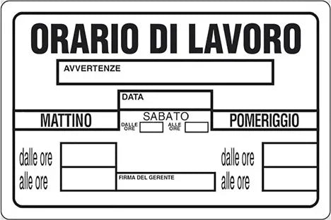 CARTELLO SEGNALETICA ORARIO DI LAVORO  - EUROSIGNALS
