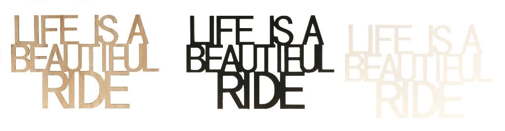 Decorazione da Parete in Legno MDF Life is Beautiful Ride 60 x 38 cm 3 Colori