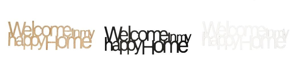 Decorazione da Parete in Legno MDF Welcome in My Happy Home 60 x 20 cm 3 Colori