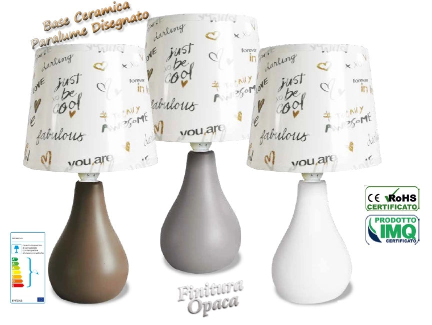 Lampada da Tavolo con base in Ceramica You Are Opaca 26 cm 3 Colori