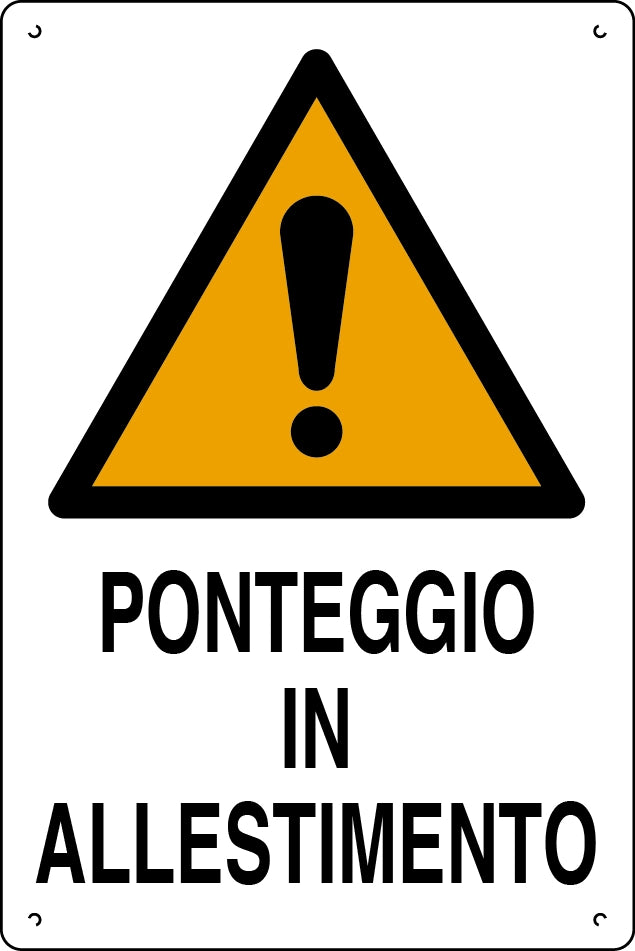 CARTELLO SEGNALETICO PONTEGGIO IN ALLESTIMENTO  cm. 40x60 10.00 pz