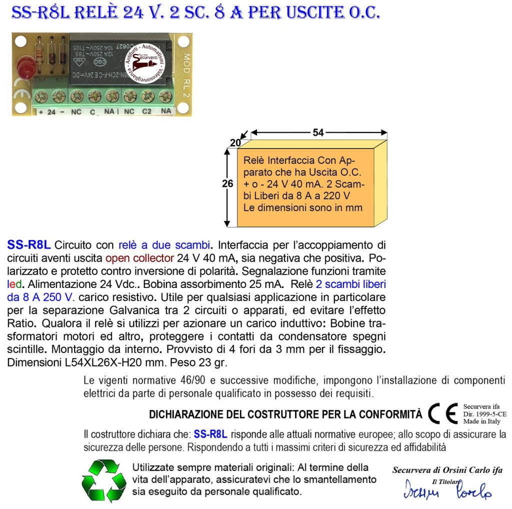 Relè Disaccoppatore Per Circuiti Con Uscita Open Collector +/- 24 Vdc 40 mA Led Avviso Scambio 8 A a 250 V Carico Resistivo Interfaccia Che Evita lo Effetto Ratio Restituisce 2 Uscite Contatti Puliti