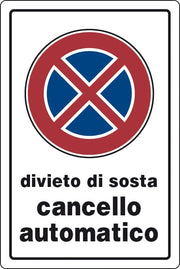 TARGA SEGNALETICA DIVIETO SOSTA CANCELLO AUTOMATICO- 10,0 pz