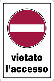 CARTELLO SEGNALETICO VIETATO L'ACCESSO  cm. 20x30 10.00 pz