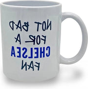 Tazza con battute divertenti per un tifoso di Chelsea - Non male per un tifoso di Chelsea - Regalo divertente per un tifoso del Chelsea FC - Idea di regalo unica per un tifoso del Chelsea  White