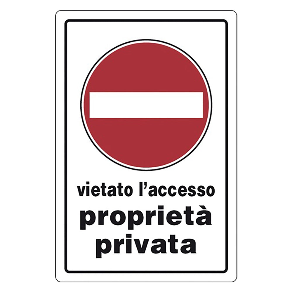 CARTELLO SEGNALETICA VIETATO L'ACCESSO PROPRIETA' PRIVATA  - EUROSIGNALS