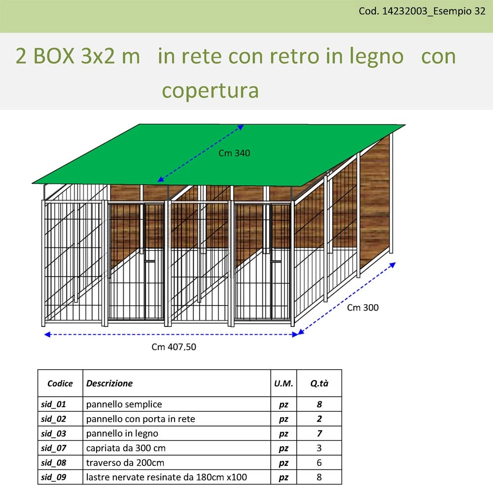 2 box in linea con copertura e retro in legno ciascuno da 3x2 metri con zincatura a caldo