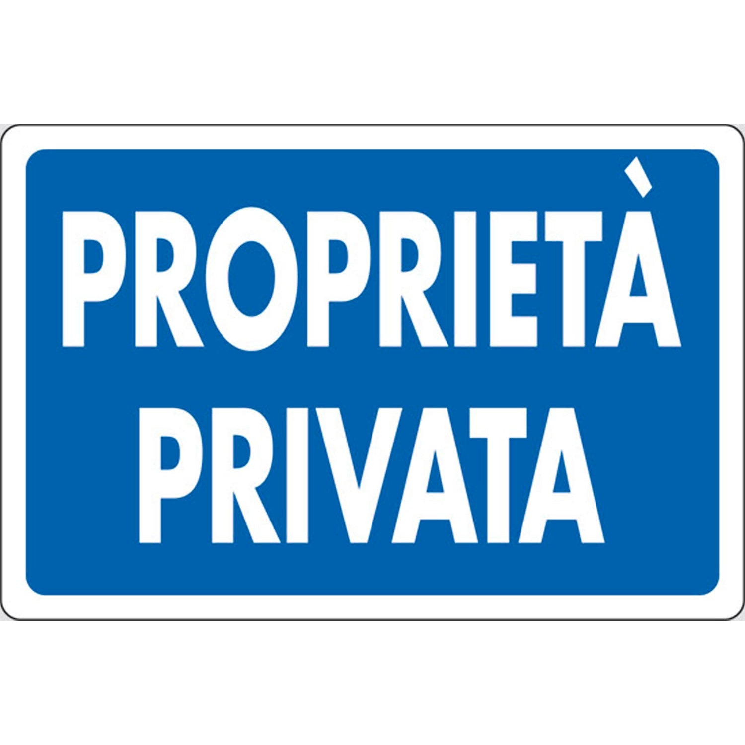 CARTELLO PROPRIETA  PRIVATA.
