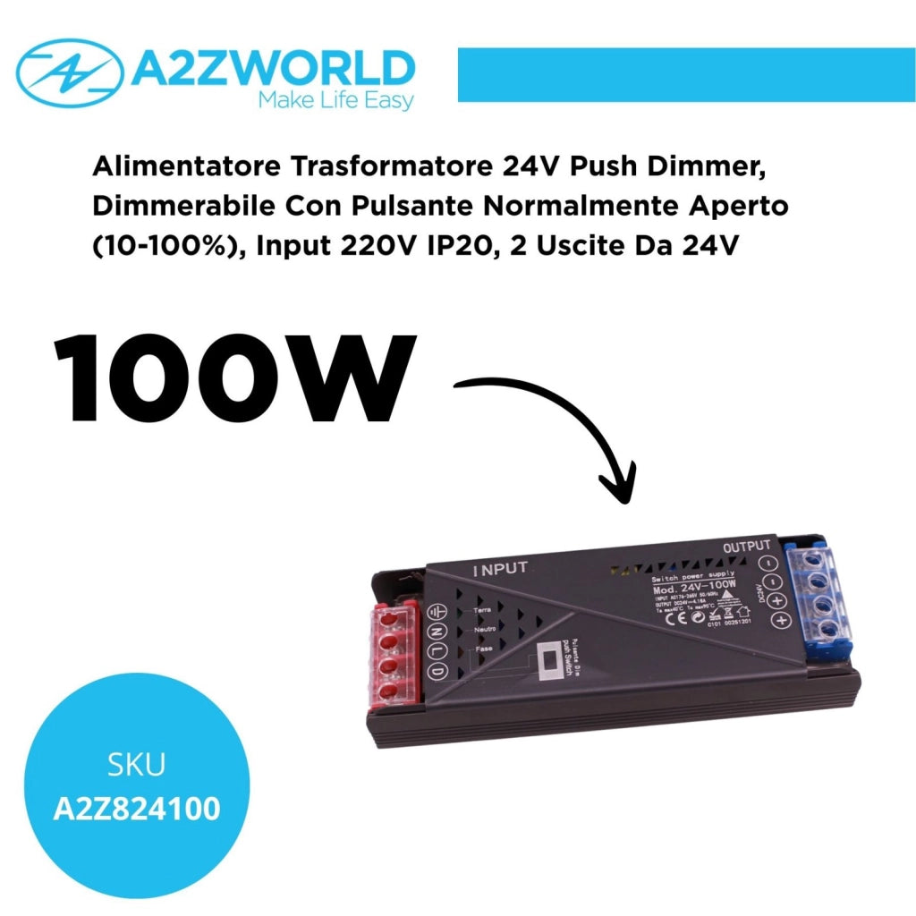 Alimentatore Trasformatore 24V Push Dimmer, Dimmerabile Con Pulsante NO (10-100%), Memoria Dopo Blackout, Spegnimento Soft, 2 Uscite, Input 220V IP20, Disponibili 100W 200W 300W 400W (100W)
