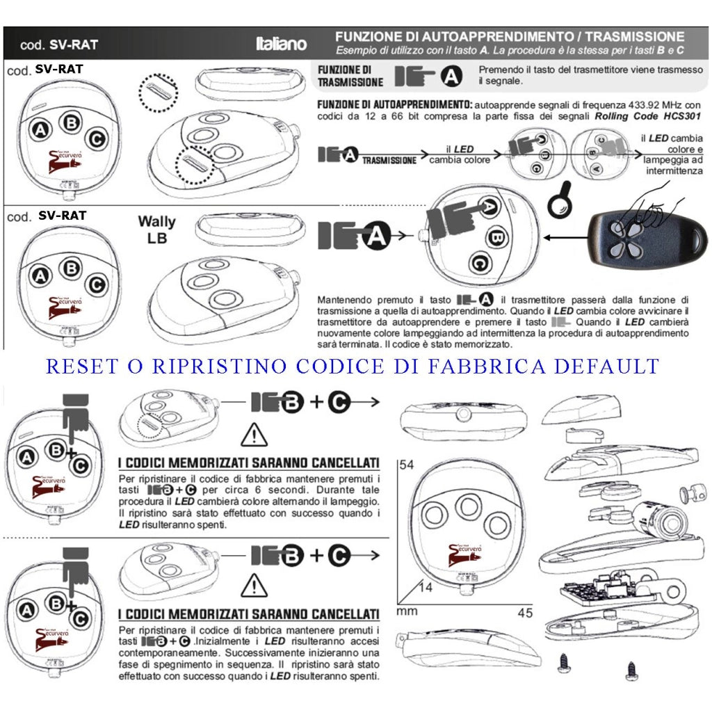 Radiocomandi Duplica Copia 3 canali 3 Pezzi Frequenza Trasmessa 433,92 MHz Potenza 1 mW Codice default Securvera 66 Bit Apprende Codici Binari Led Conferma