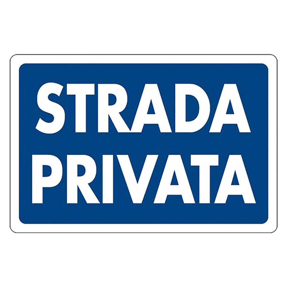CARTELLO SEGNALETICA STRADA PRIVATA  - EUROSIGNALS