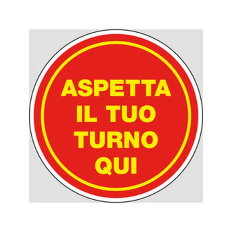 ETIC.ADES. D.20CM. ASPETTA IL TUO TURNO QUI