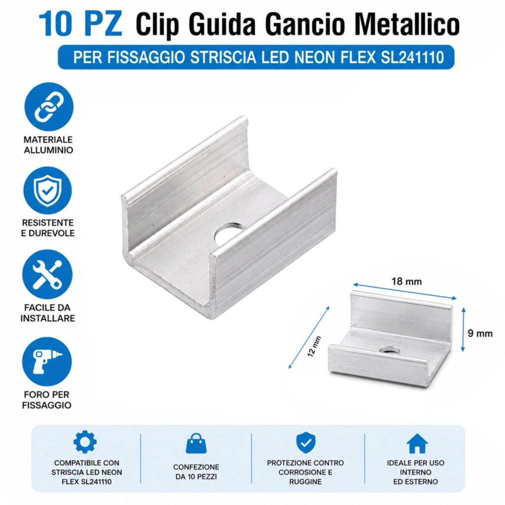 10 PZ Clip Guida Gancio Metallico per Fissaggio della Striscia Led Neon Flex SL241110