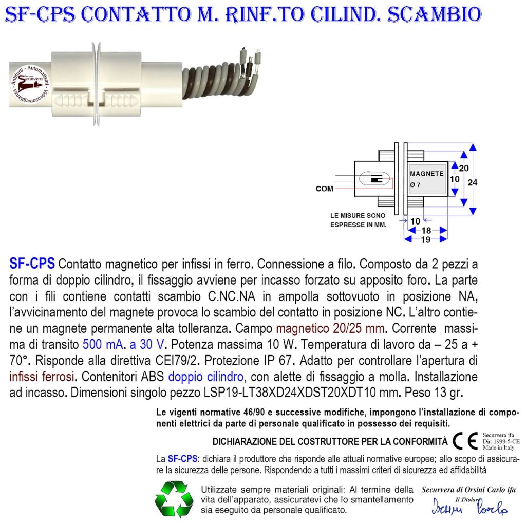 Rilevatori Magnetici In ABS da Incasso 10 Contatti Reed a Scambio Rilevano Posizione Porta in Ferro Allarme Campo Lavoro 15 mm 3 Fili C.NC.NA Corrente Max 30 V 10 W Fissaggio a Scomparsa Prot. IP67