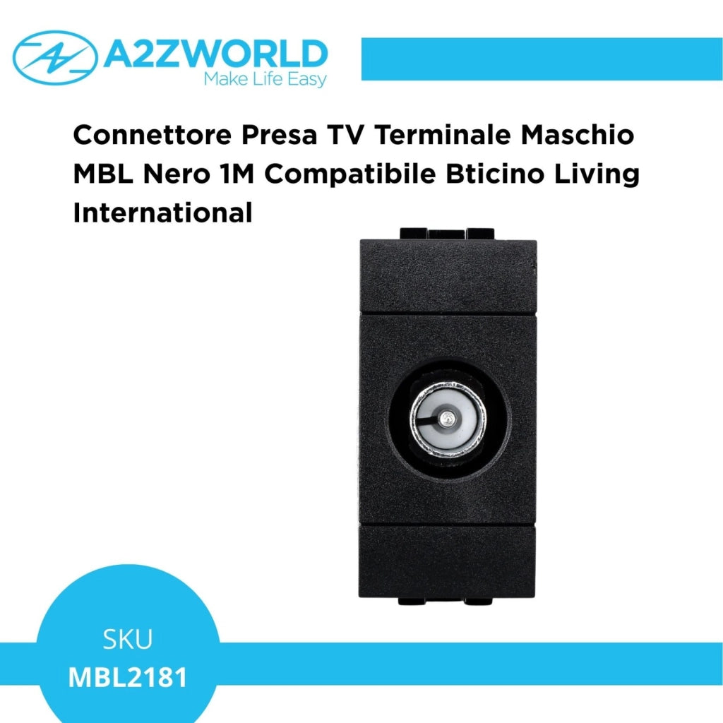 Connettore Presa TV Terminale Maschio  MBL Nero 1M Compatibile Bticino Living International BLN2250