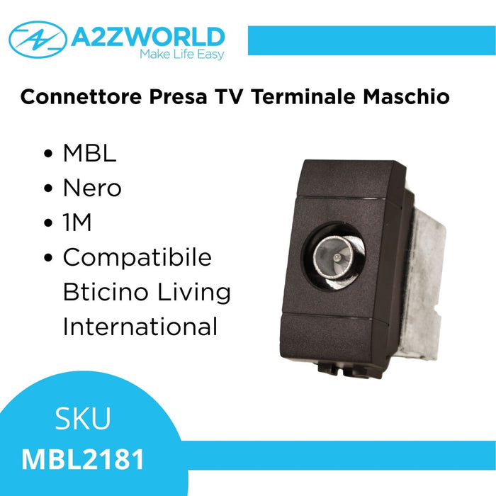 Connettore Presa TV Terminale Maschio  MBL Nero 1M Compatibile Bticino Living International BLN2250