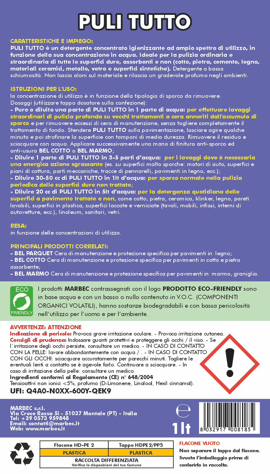 Detergente universale per superfici dure, come cotto, pietra, cemento, metalli, legno. Efficace anche a basse concentrazioni.  1LT