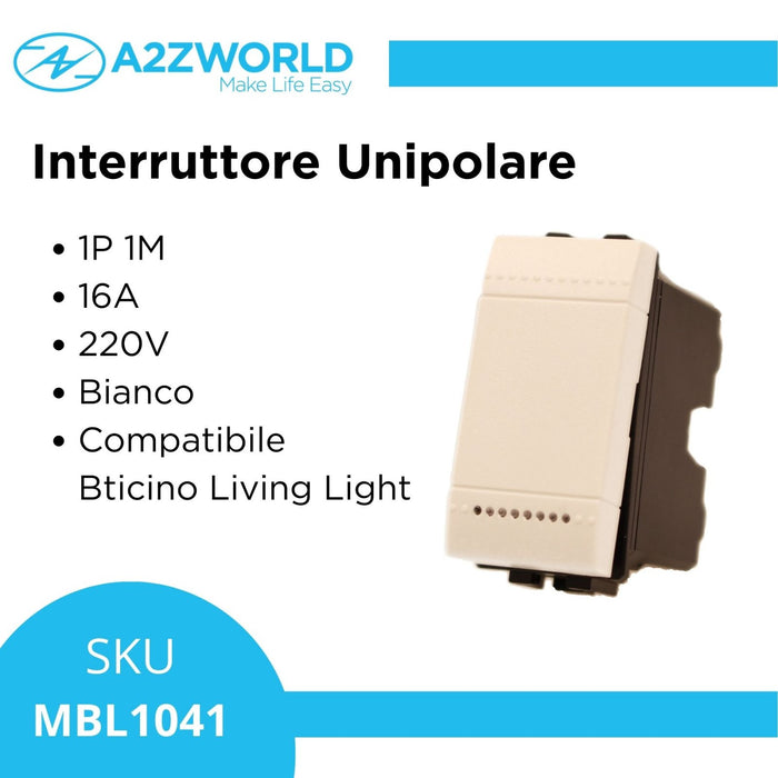 Interruttore Unipolare 1P 16A 220V MBL Bianco 1M Compatibile Bticino Living Light BLB0401