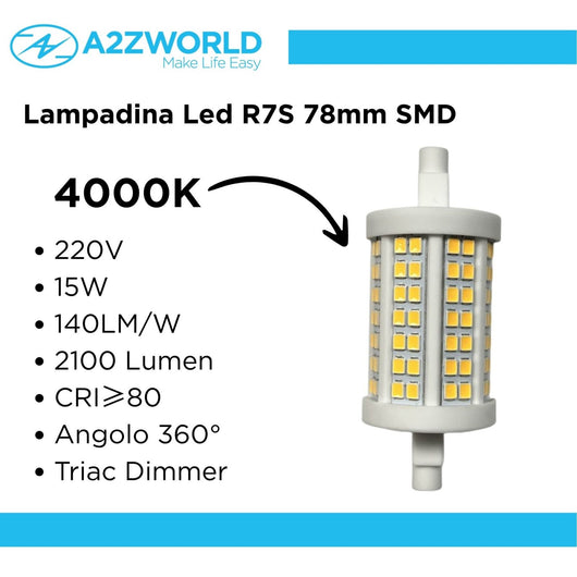 Lampadina Led R7S 78mm SMD 220V 15W 140LM/W Bianco Neutro 4000K >80 360° Triac Dimmer IP20 2100 Lumen