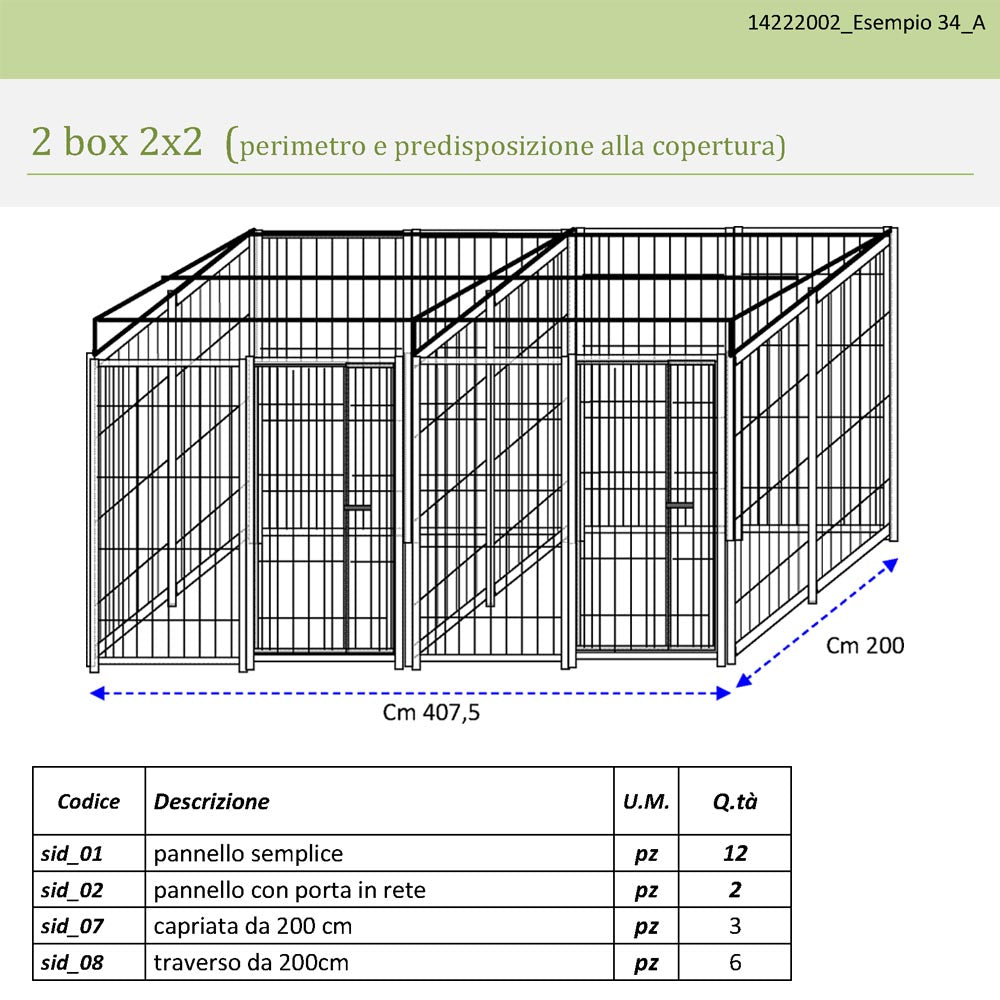 2 box in linea da 2x2 metri con predisposizione alla copertura con zincatura a caldo