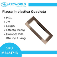 Placca Quadrata In Vetro Temperato MBL 7M Grigio Compatibile Bticino Living BLN84710