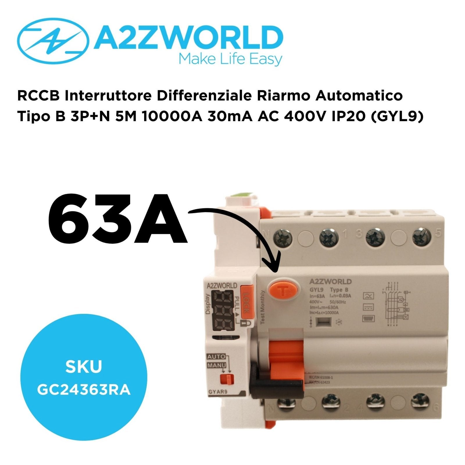 RCCB Interruttore Differenziale Riarmo Automatico Tipo B 3P+N 5M 10000A 30mA 63A AC 400V IP20 IEC61008-1 / IEC62423 GYL9