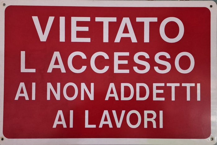 SEGNALETICA VIETATO L'ACCESSO AI NON ADETTI AI LAV  30X20 PVC