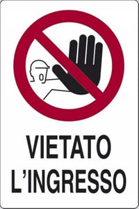 SEGNALETICA VIETATO L'INGRESSO 30X20