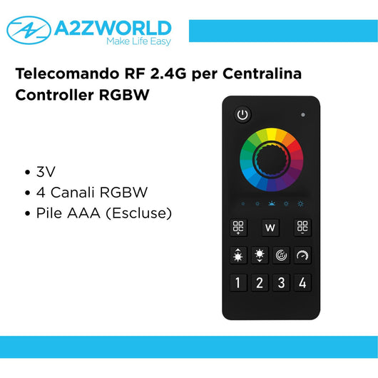Telecomando RF 2.4G Per Centralina Controller RGBW RF 2.4G   3V Con Pile AAA (Escluso)  4 Canali RGBW CLC104W Nero