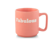 Tazza in Ceramica rosa con Scritta "Fabulous"  Capacità 320 cc